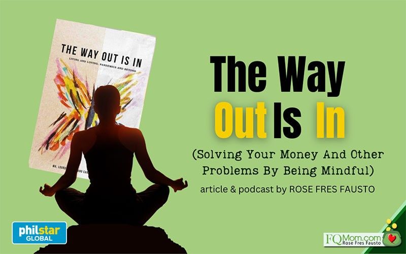 The way out is in: Solving your money, other problems by being mindful